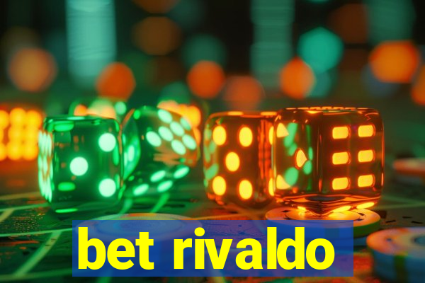 bet rivaldo